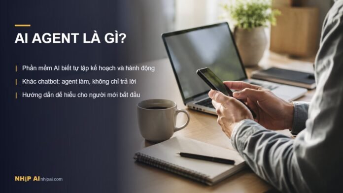 AI agent là gì - hướng dẫn cho người mới