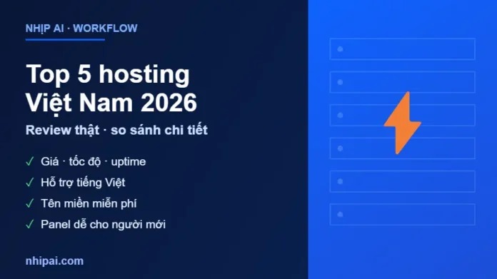 Top hosting Việt Nam 2026 - so sánh 5 nhà cung cấp